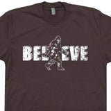 Bigfoot Believe T Shirt