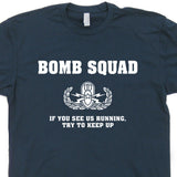 bomb squad t shirt if you see us running try to keep up t shirt