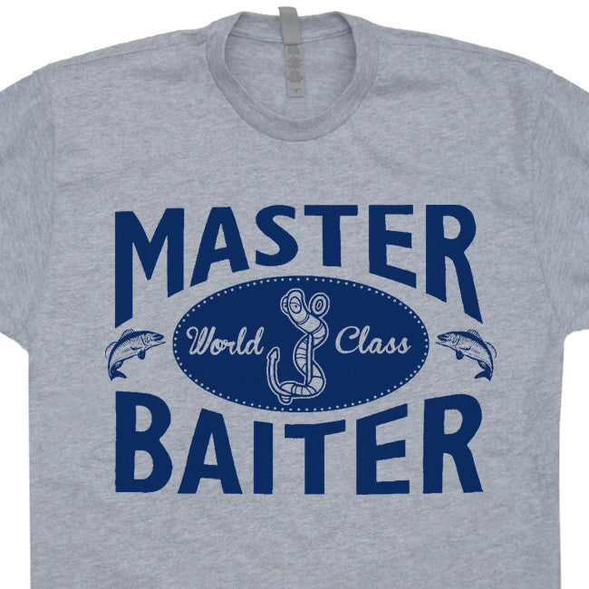 Master Baiter T Shirt, Funny Fishing Saying Shirt